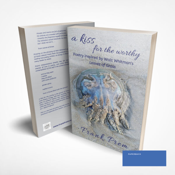 A Kiss for The Worthy – love poetry book by Frank Prem
