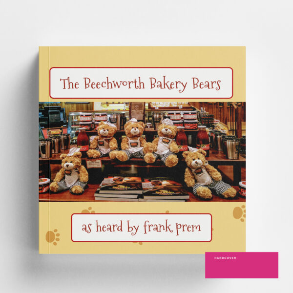 The Beechworth Bakery Bears picture book by Frank Prem - Hardcover Edition