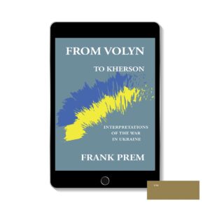 From Volyn to Kherson: Interpretations of the war in Ukraine poetry book by Frank Prem - ePUB Edition