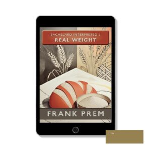 Real Weight ePUB Real Weight book cover – Bachelard Interpreted #3 by Frank Prem