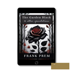 The Garden Black: and other speculations – a speculative poetry collection by Frank Prem. ePub Edition Cover image