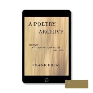 A Poetry Archive Volume 1 by Frank Prem. ePub Edition Cover image