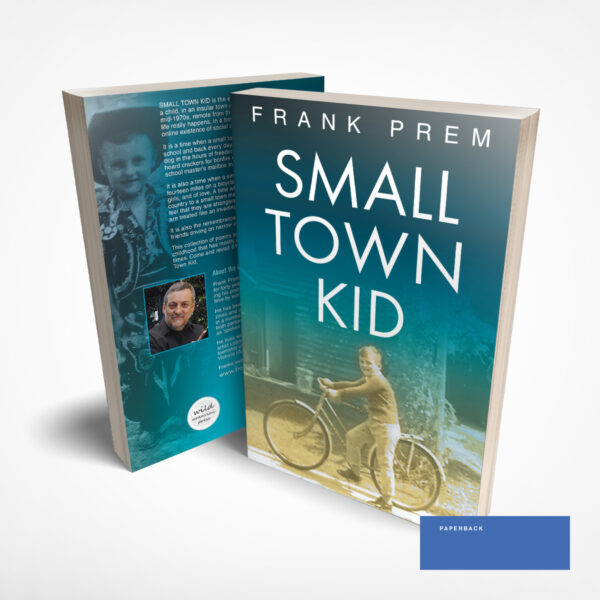 Free verse memoir - Small Town Kid by Frank Prem